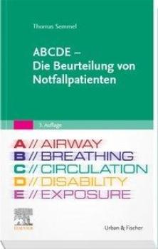 ABCDE - Die Beurteilung von Notfallpatienten | 3. Auflage